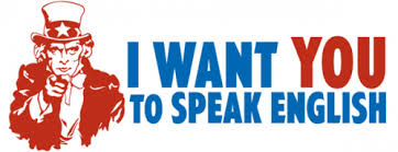 I want you to speak English !