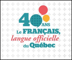 Les 40 ans de la Loi 22 sur le français au Québec