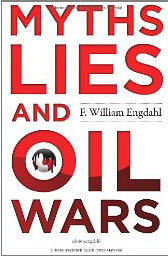Mythes, mensonges et guerre du pétrole, de William Engdahl
