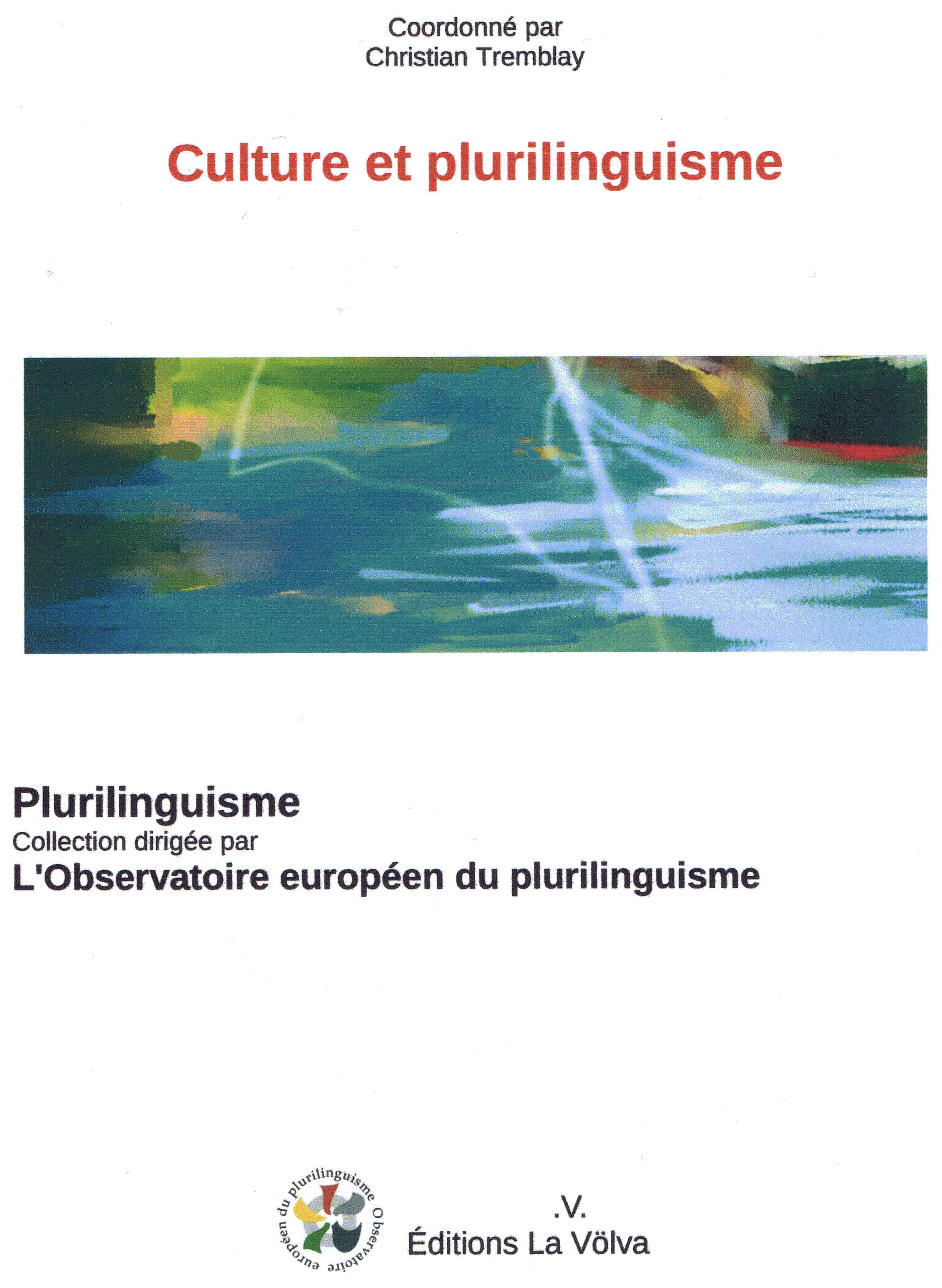 Culture et plurilinguisme livre de l'Observatoire européen du plurilinguisme par Christian Tremblay