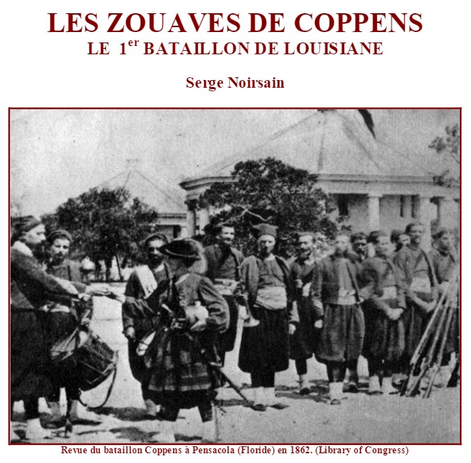 Les Zouaves de Coppens 1er Bataillon francophone de Louisiane